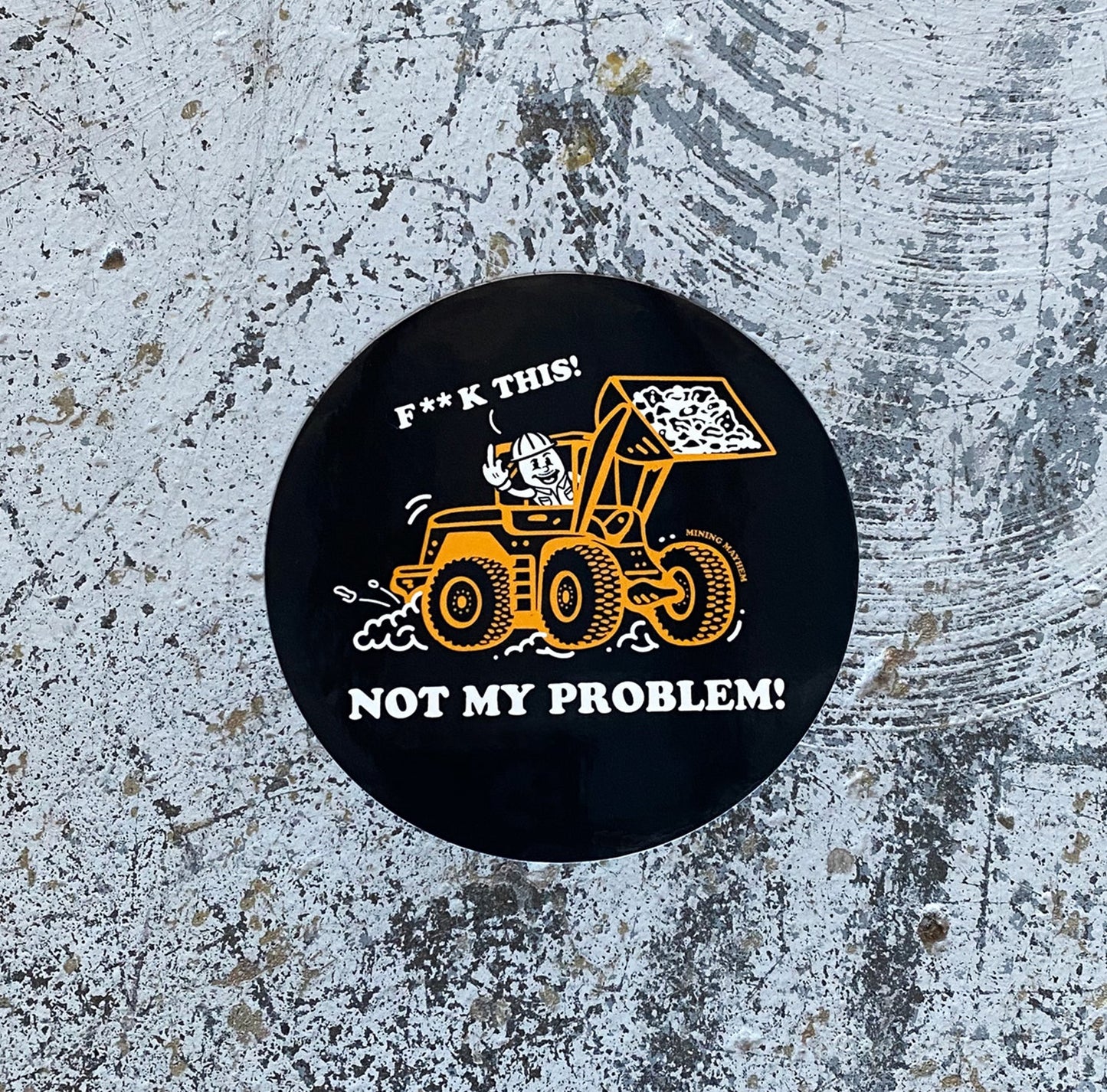 F**K THIS! Not My Problem! - Sticker (Black)