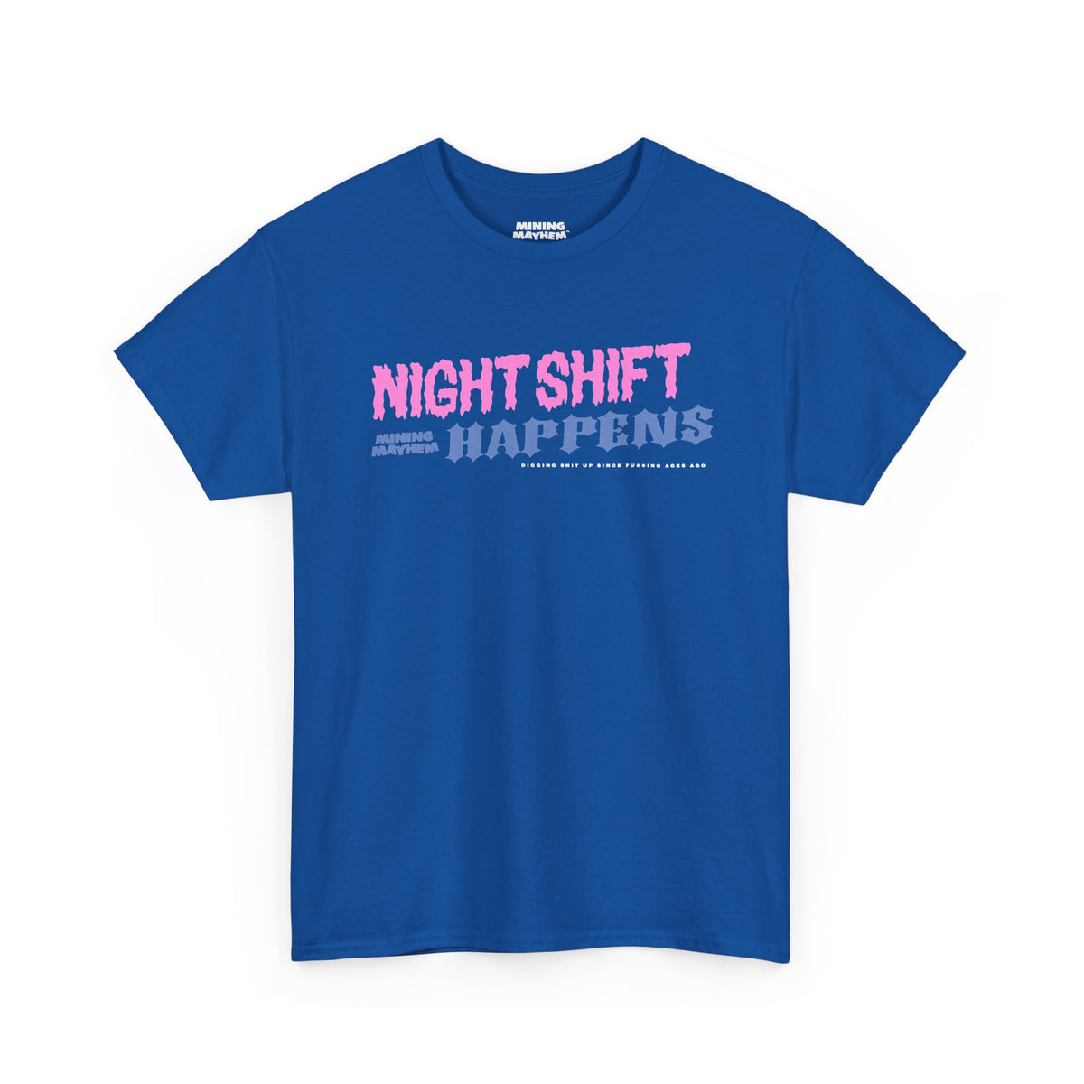 Night Shift Happens t-shirt in royal blue, front print