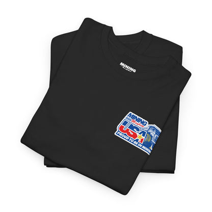 Mining Mayhem USA - Proud To Be In Mining T-Shirt