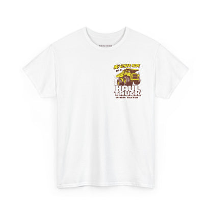 My Other Ride is a Haul Truck - T-Shirt