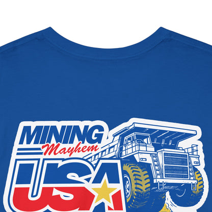 Mining Mayhem USA - Proud To Be In Mining T-Shirt