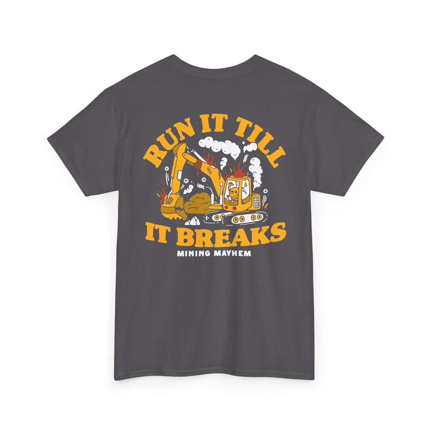 Run It Till It Breaks - T-Shirt