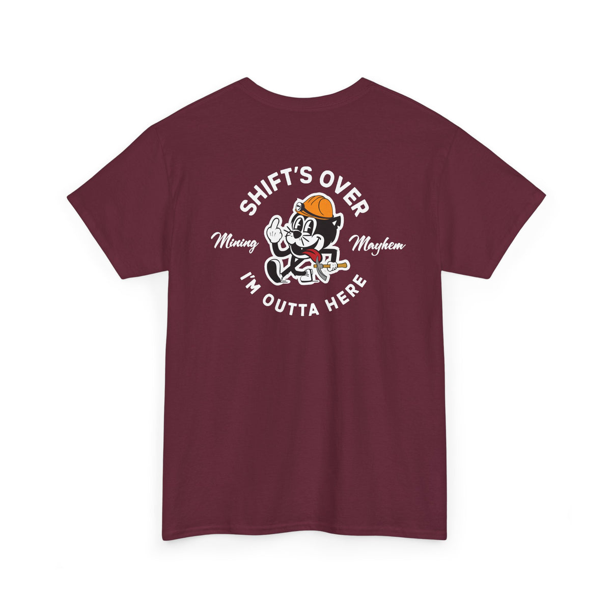 Shift's Over - T-Shirt