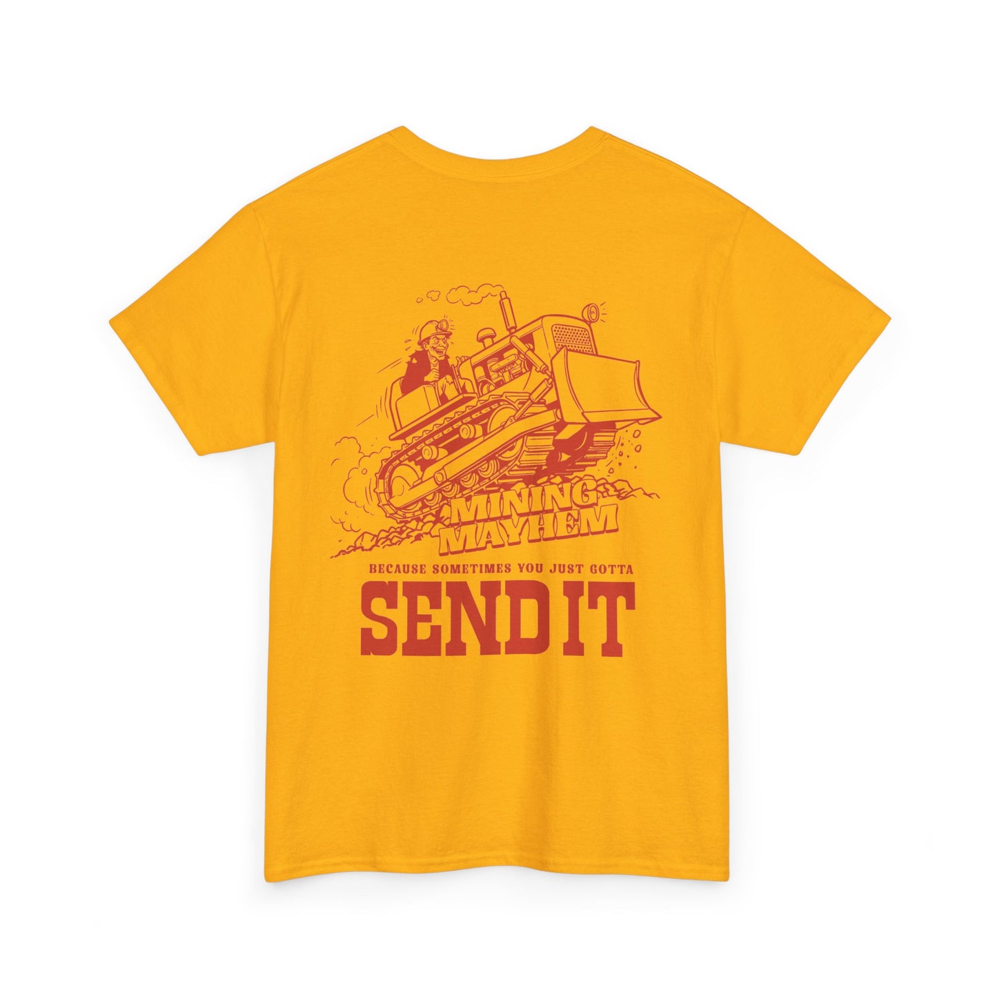 Sometimes You Just Gotta Send It - T-Shirt