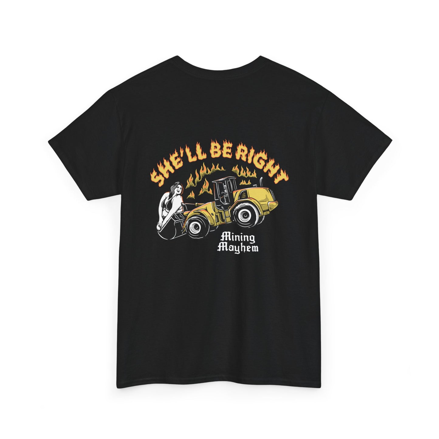 She'll Be Right - T-Shirt