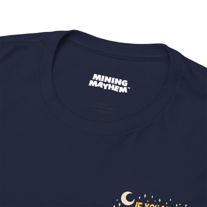 If You Can't Do It Right Do It At Night - T-Shirt