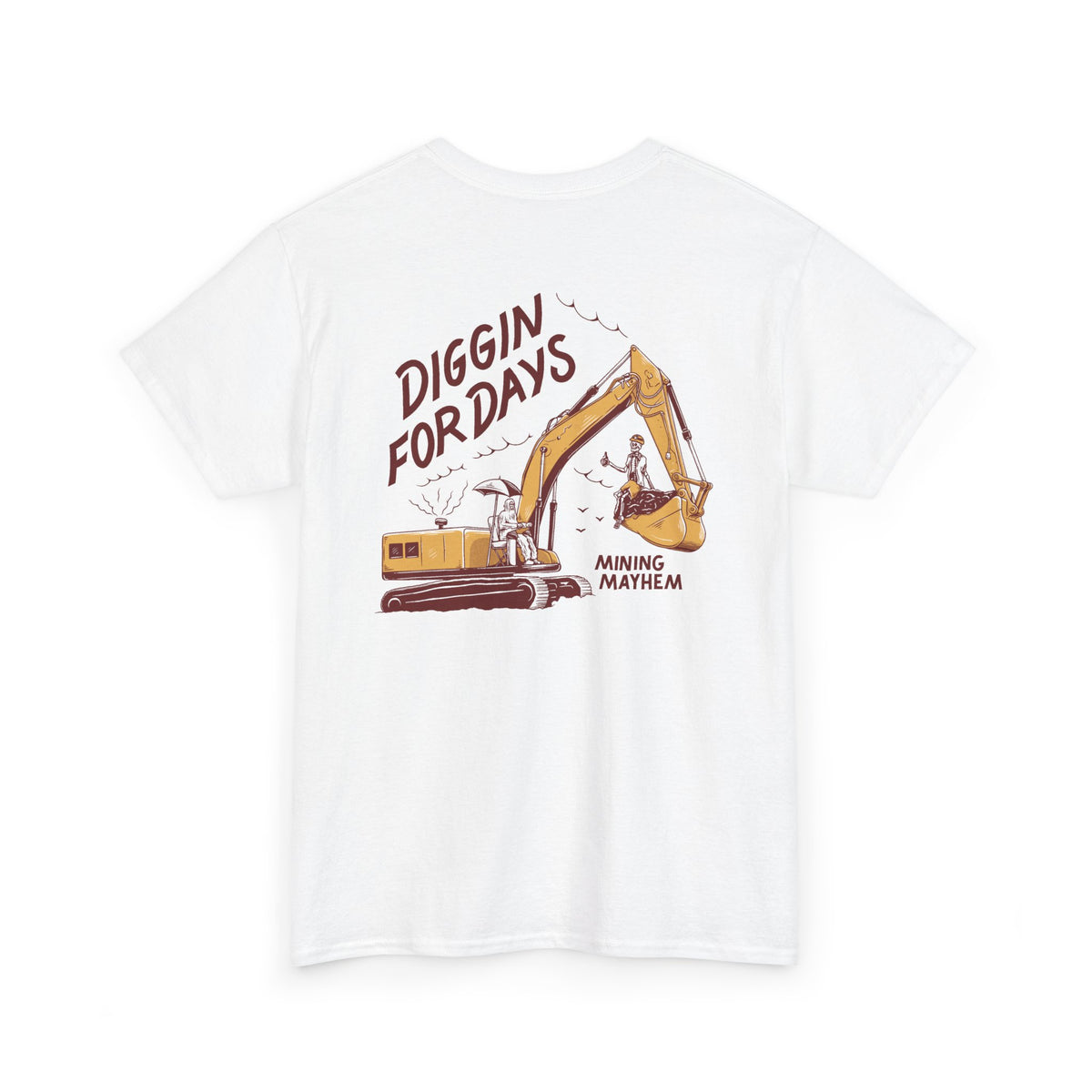 Diggin' For Days - T-Shirt