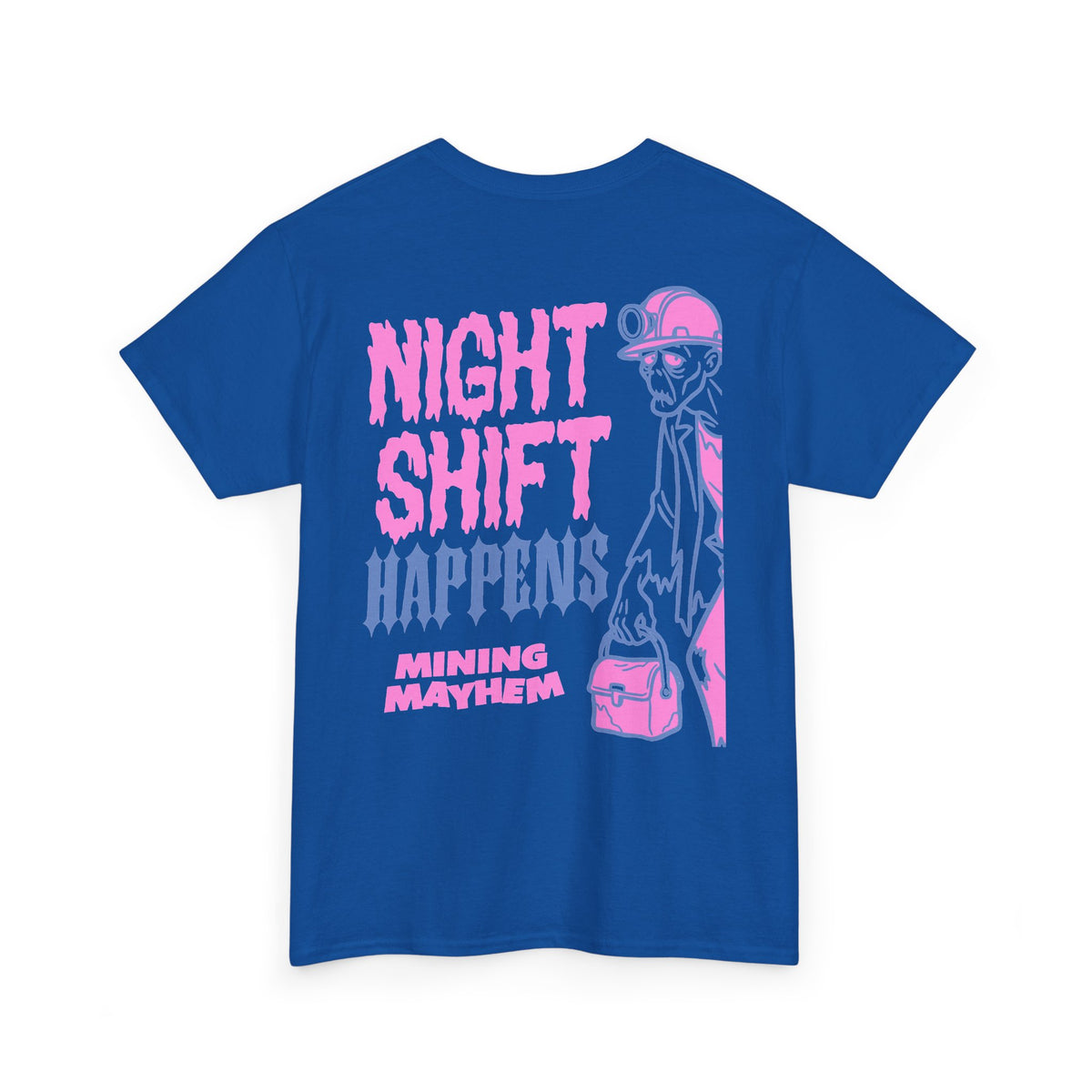 Night Shift Happens t-shirt in royal blue, back print