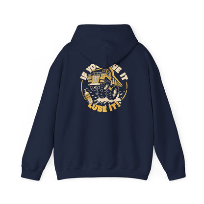 If You Love It Lube It - Hoodie