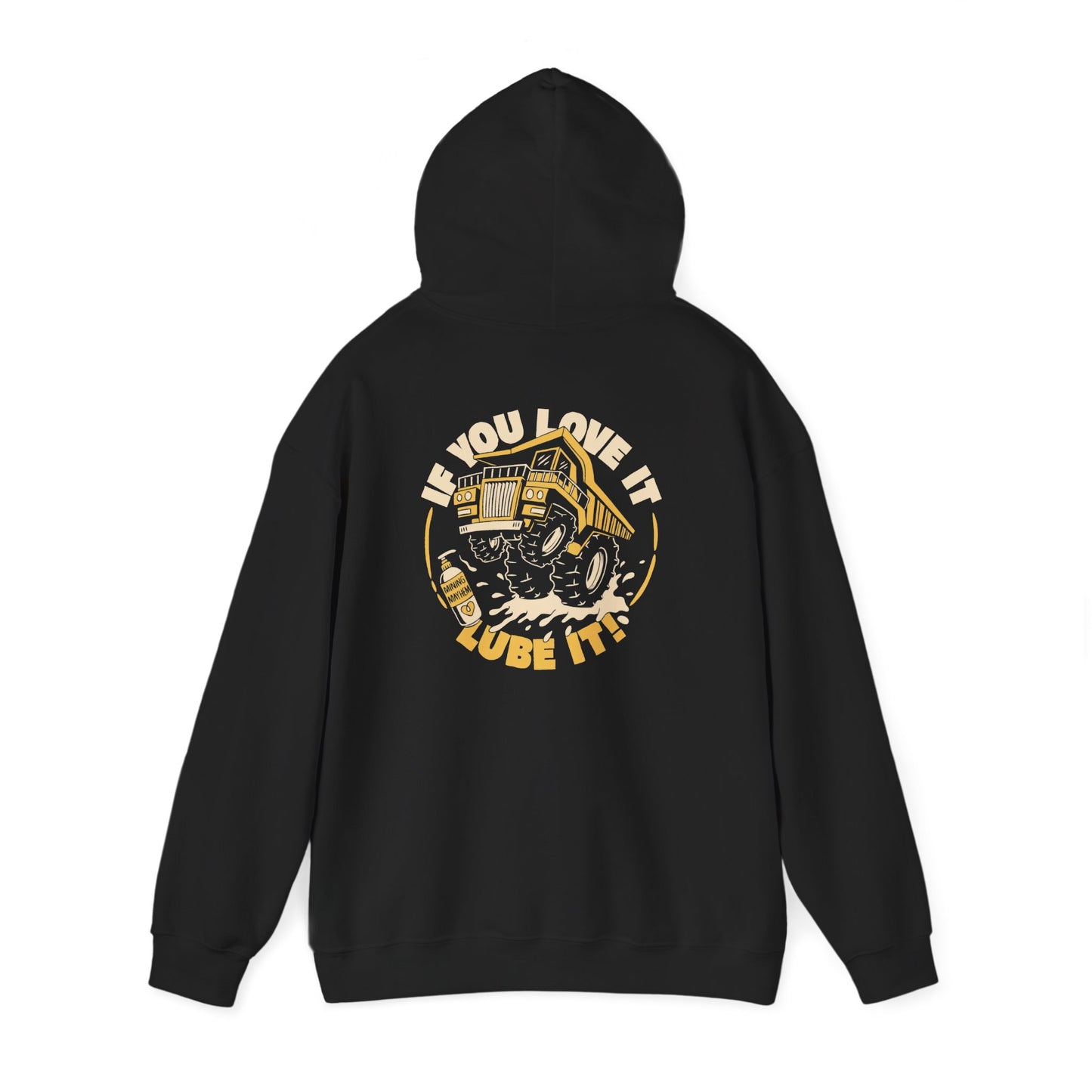 If You Love It Lube It - Hoodie