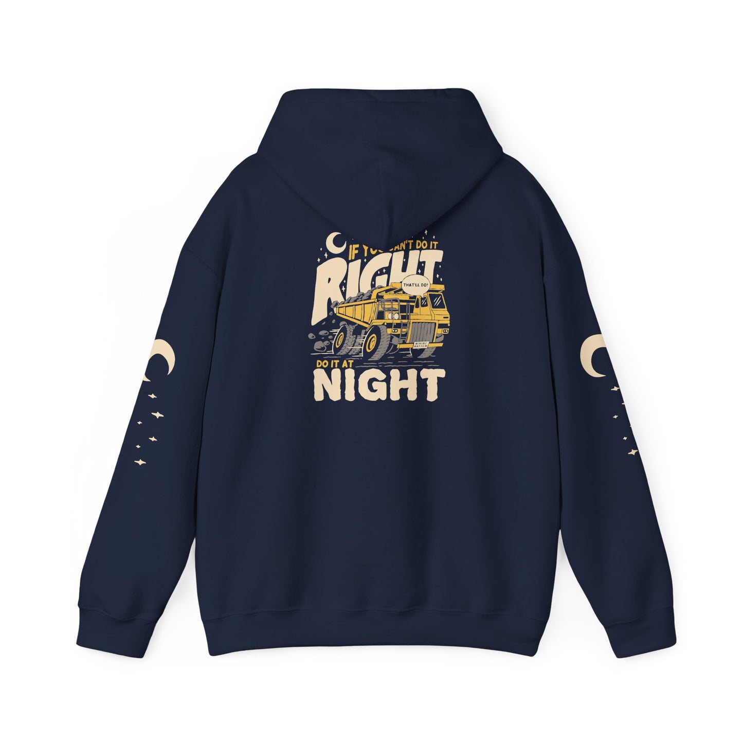 If You Can't Do It Right, Do It At Night - Hoodie