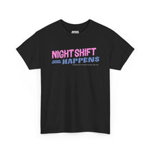 Night Shift Happens t-shirt in black, front print