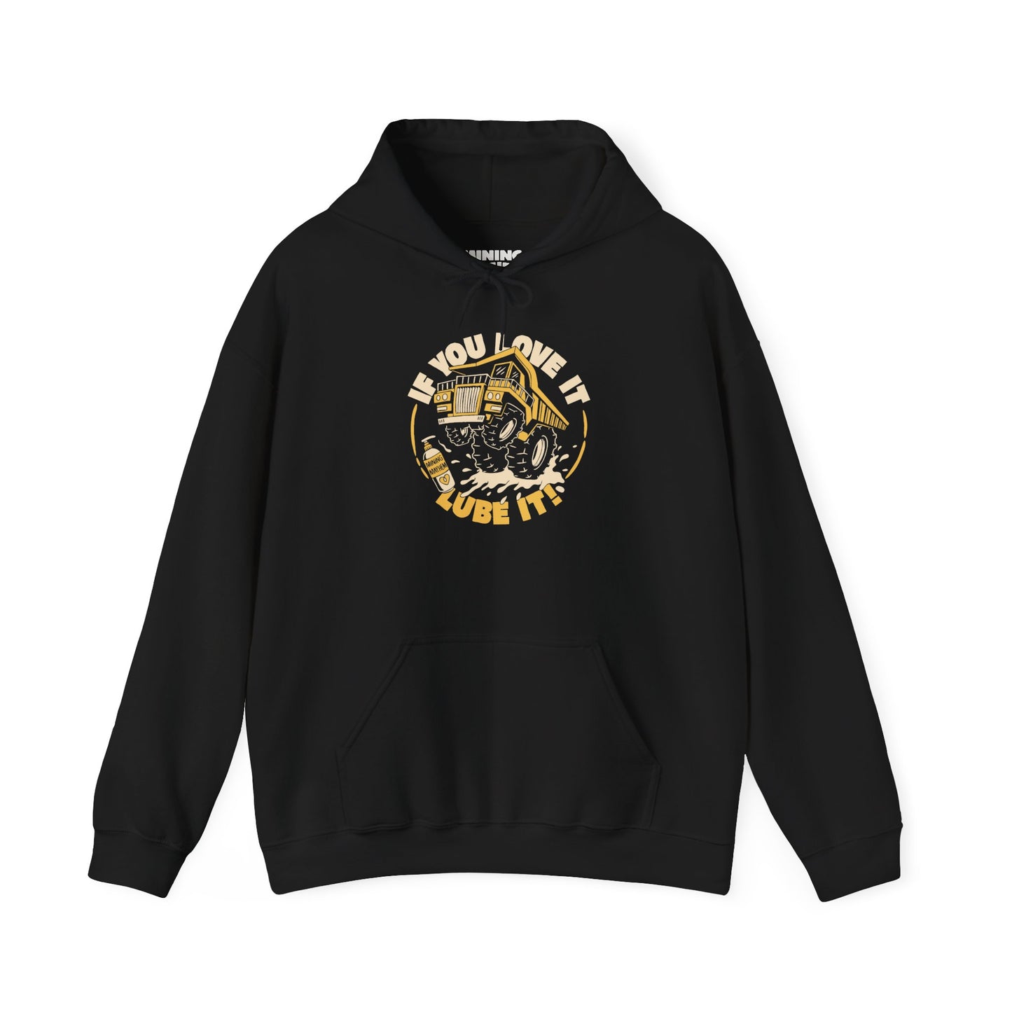 If You Love It Lube It - Hoodie