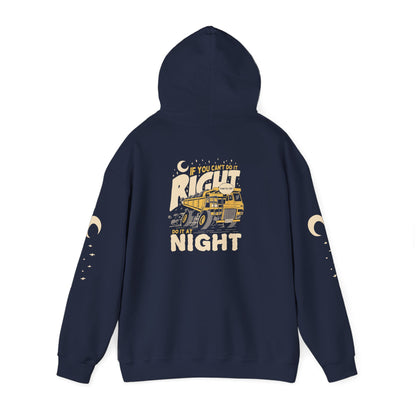 If You Can't Do It Right, Do It At Night - Hoodie