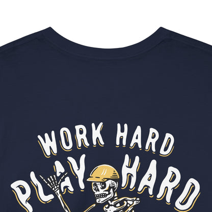 Work Hard Play Hard - T-Shirt