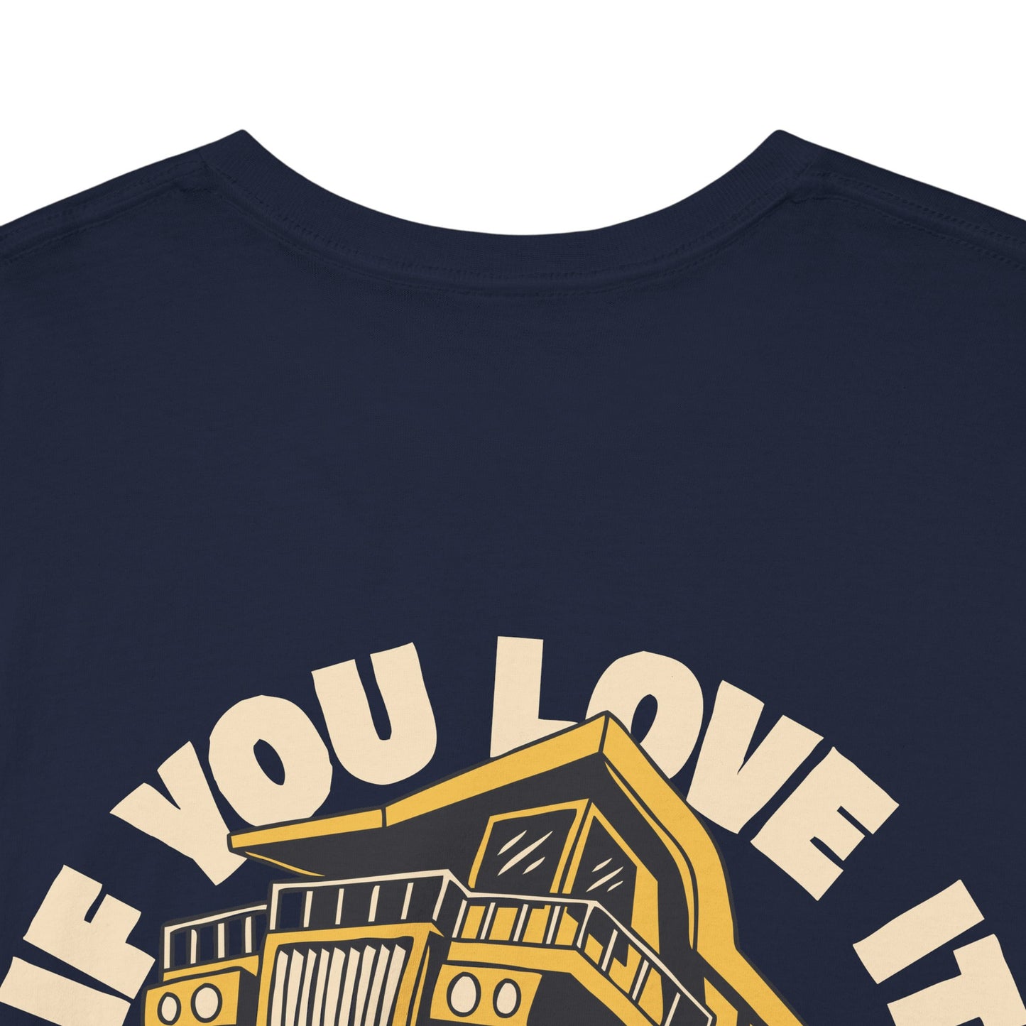 If You Love It Lube It - T-Shirt