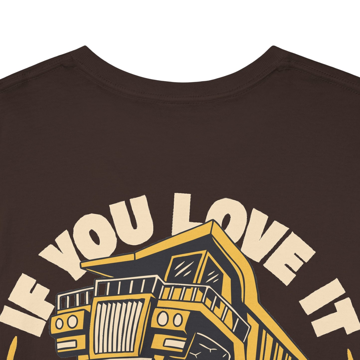 If You Love It Lube It - T-Shirt