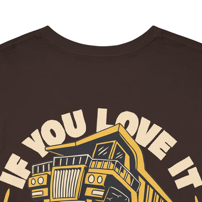If You Love It Lube It - T-Shirt