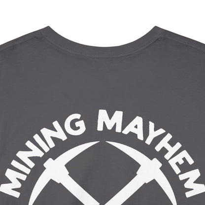 Mining Mayhem Pickaxe Logo - T-Shirt
