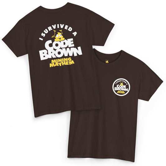 I Survived a Code Brown - T-Shirt