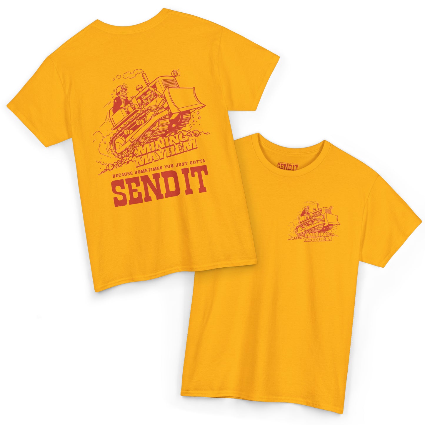 Sometimes You Just Gotta Send It - T-Shirt