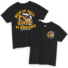 Run It Till It Breaks - T-Shirt