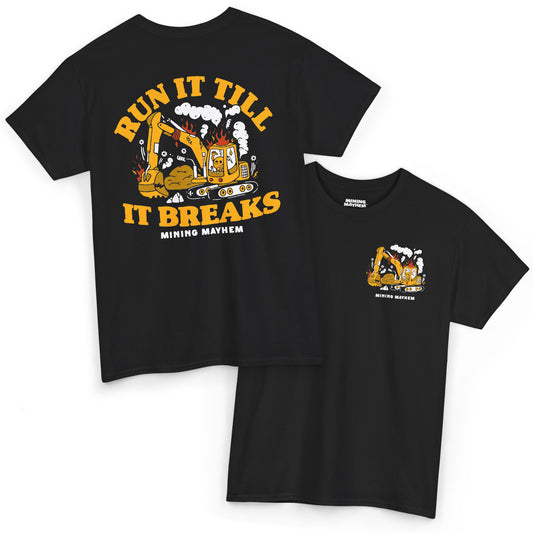 Run It Till It Breaks - T-Shirt