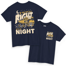 If You Can't Do It Right Do It At Night - T-Shirt