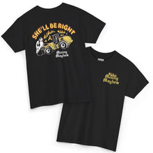 She'll Be Right - T-Shirt