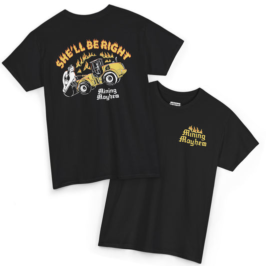 She'll Be Right - T-Shirt