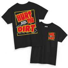 Hurt The Dirt - T-Shirt