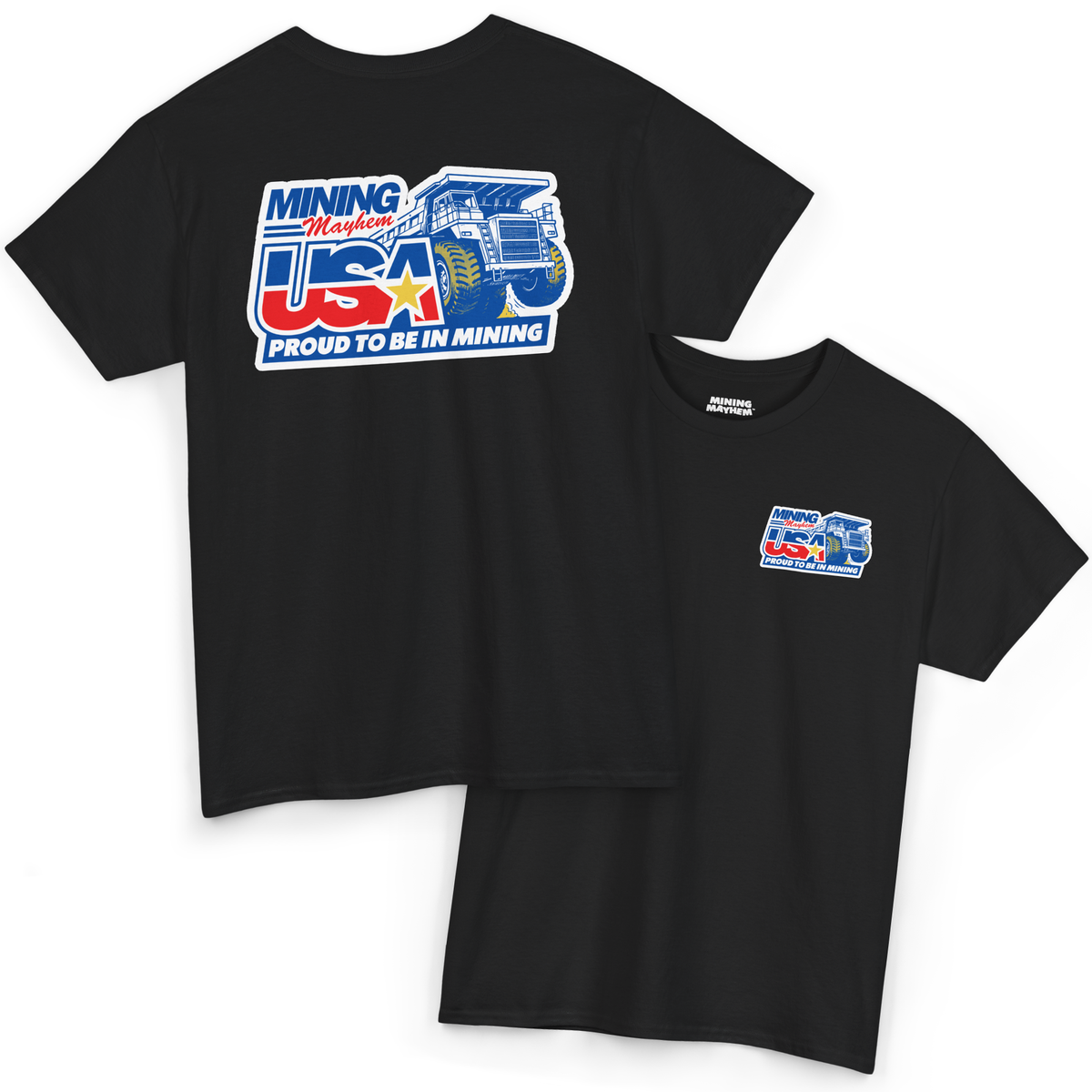 Mining Mayhem USA - Proud To Be In Mining T-Shirt