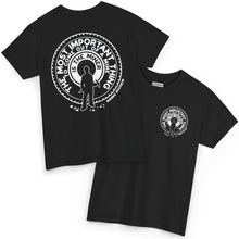 The Most Important Thing - T-Shirt