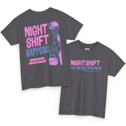 Night Shift Happens t-shirt in charcoal, front and back, neon pink and blue print with miner and crib box