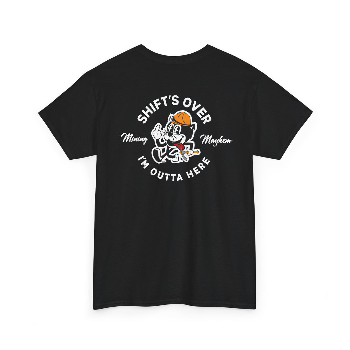 Shift's Over - T-Shirt