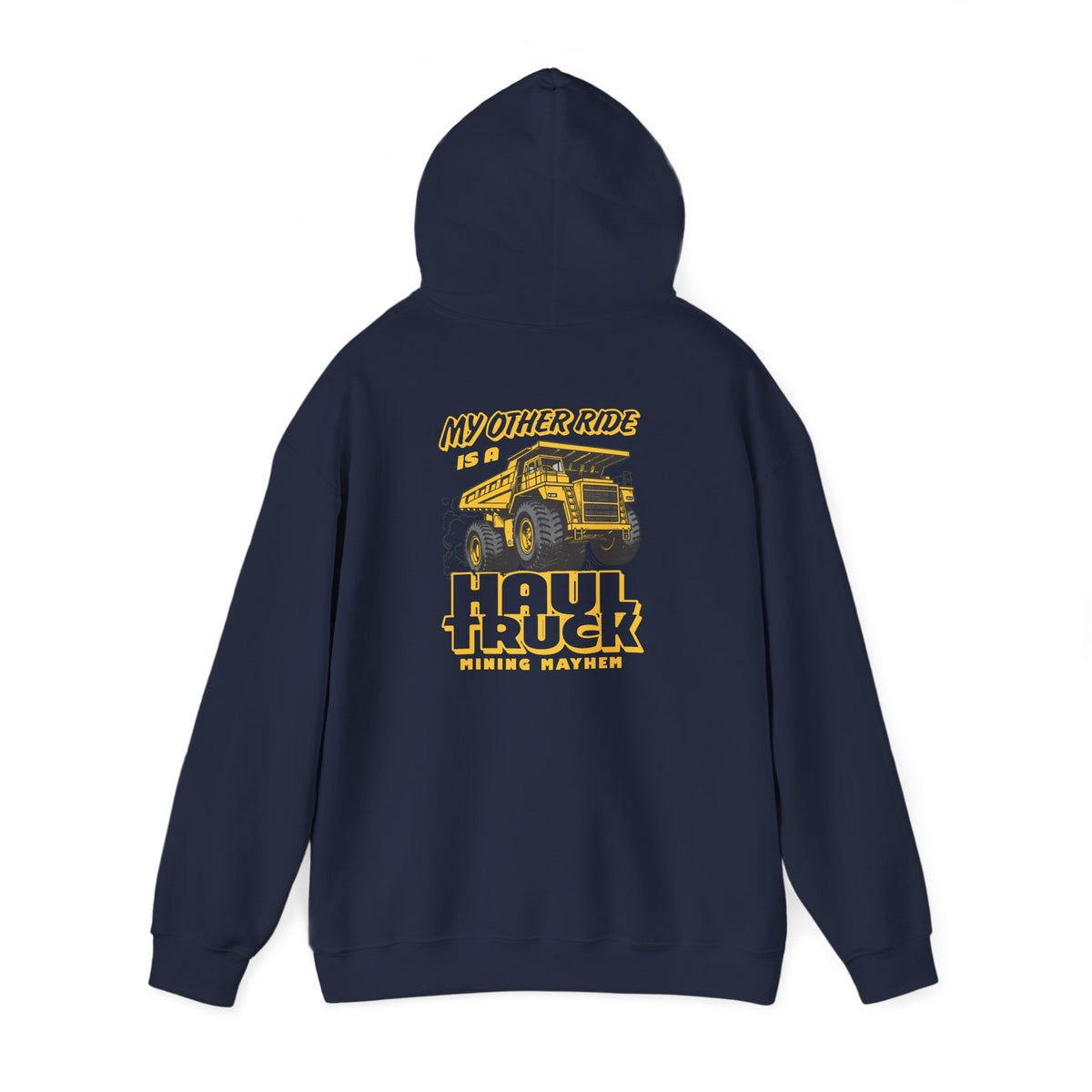My Other Ride is a Haul Truck hoodie in navy, back print, hanging