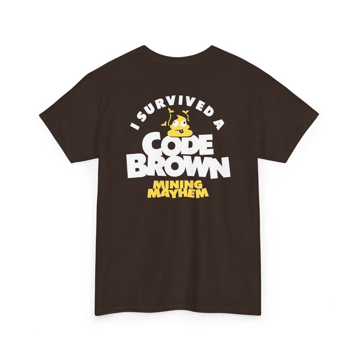 I Survived a Code Brown - T-Shirt