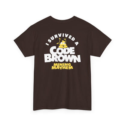 I Survived a Code Brown - T-Shirt