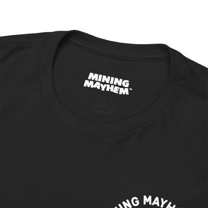 Mining Mayhem Co - T-Shirt
