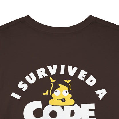 I Survived a Code Brown - T-Shirt