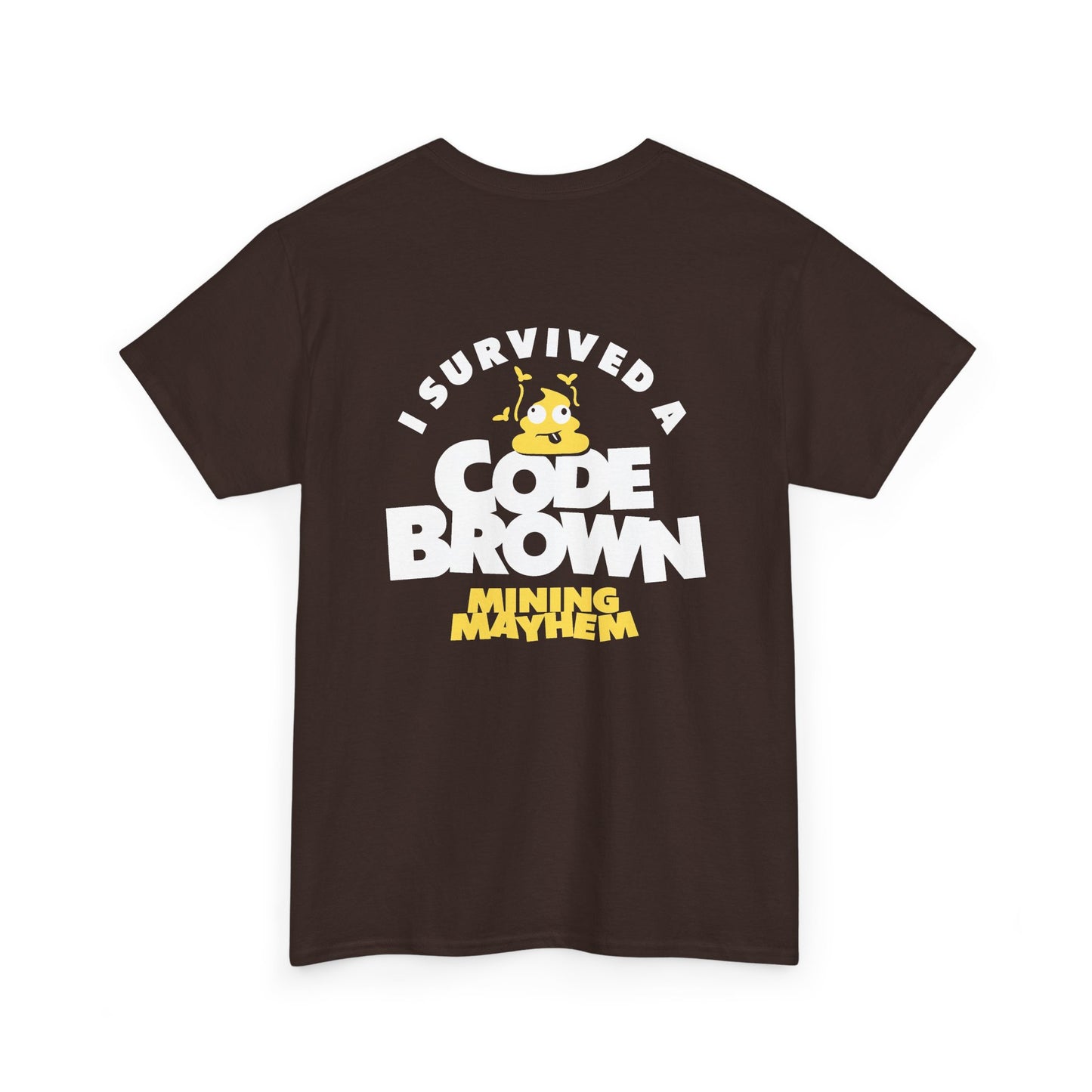 I Survived a Code Brown - T-Shirt