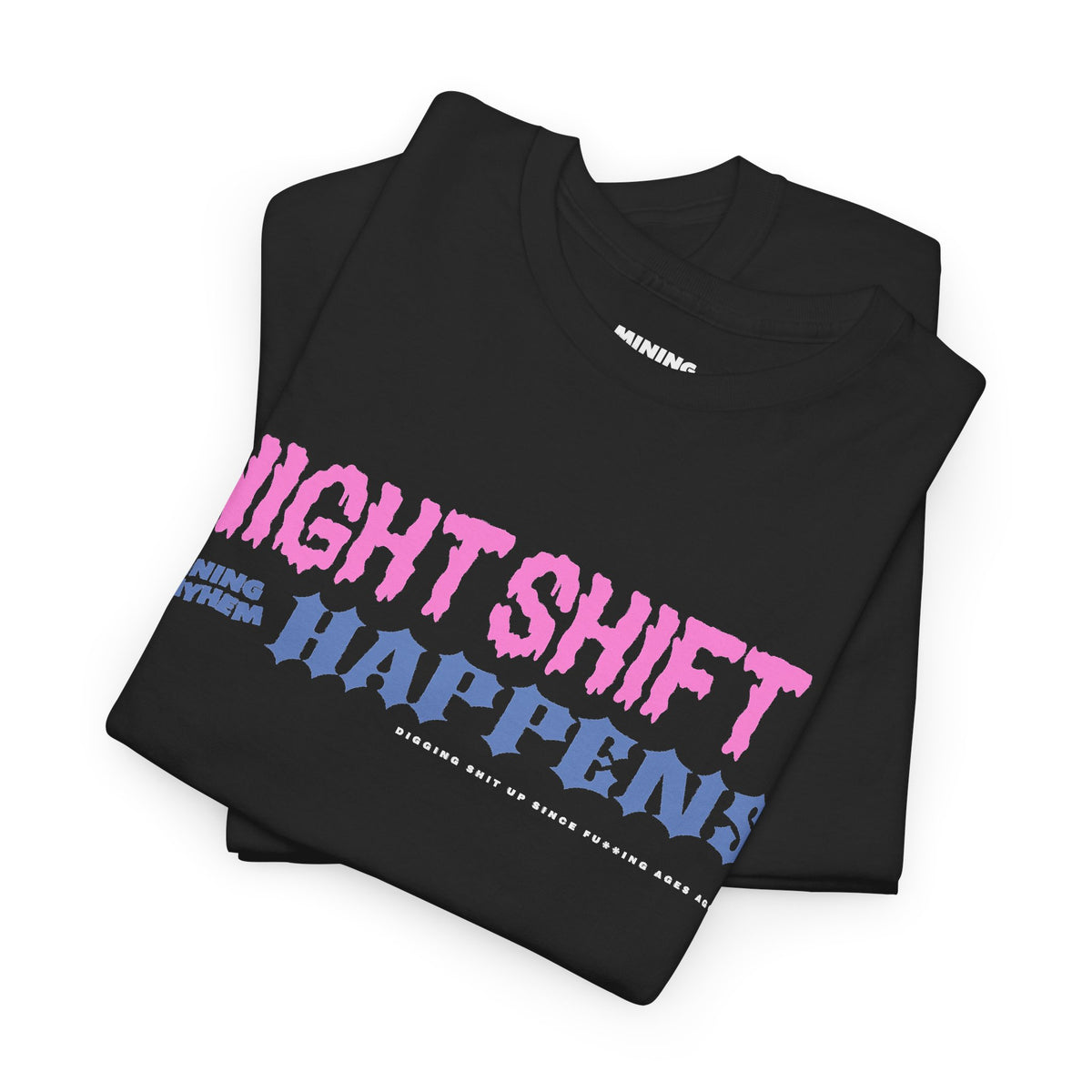 Night Shift Happens black t-shirt folded, print detail