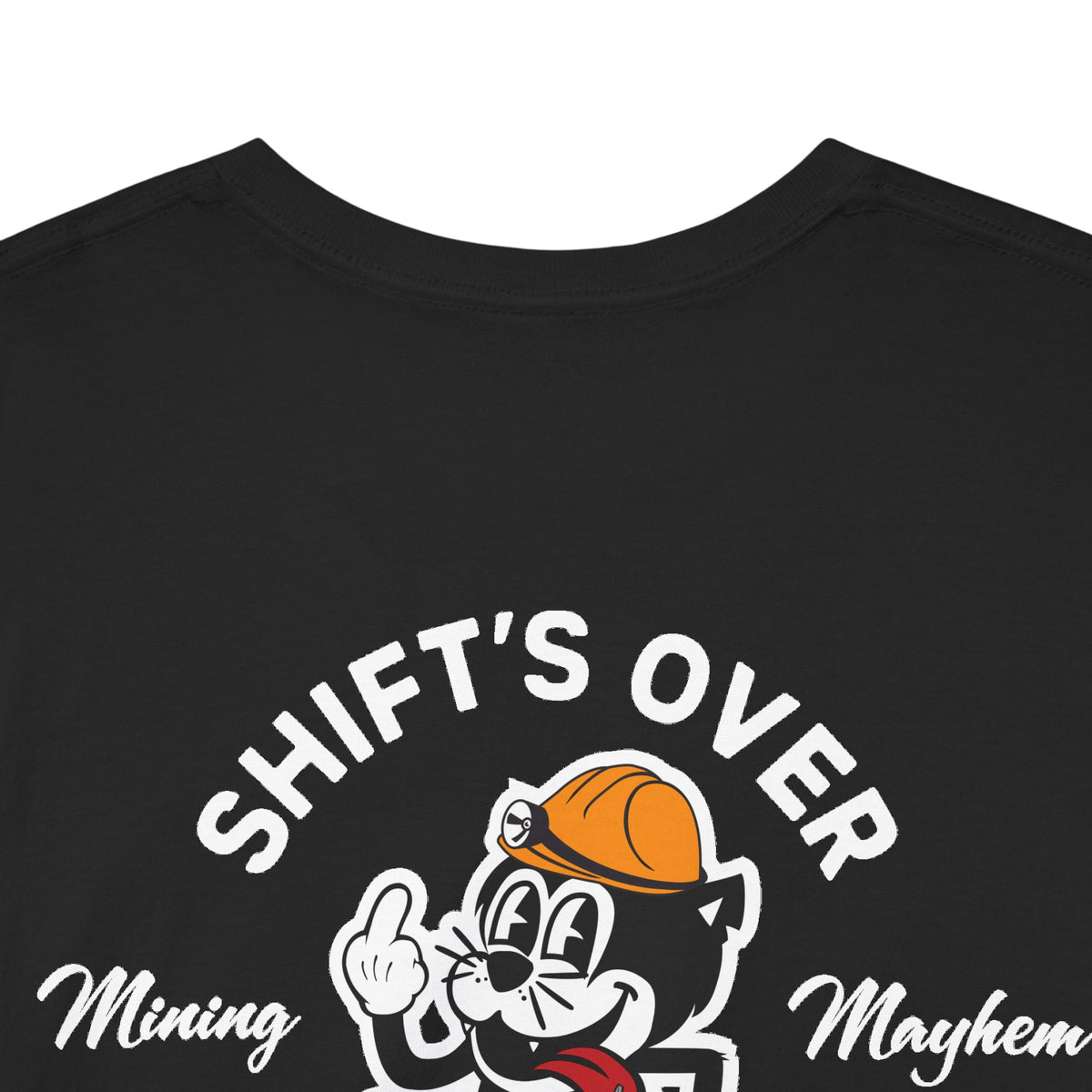 Shift's Over - T-Shirt