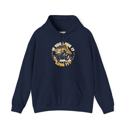 If You Love It Lube It - Hoodie