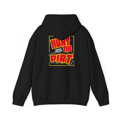 Hurt The Dirt Hoodie