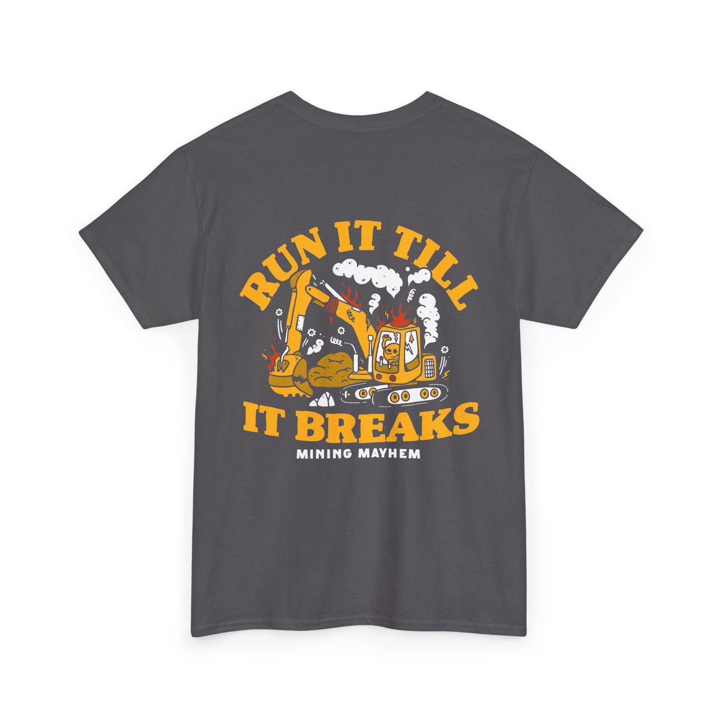 Run It Till It Breaks - T-Shirt
