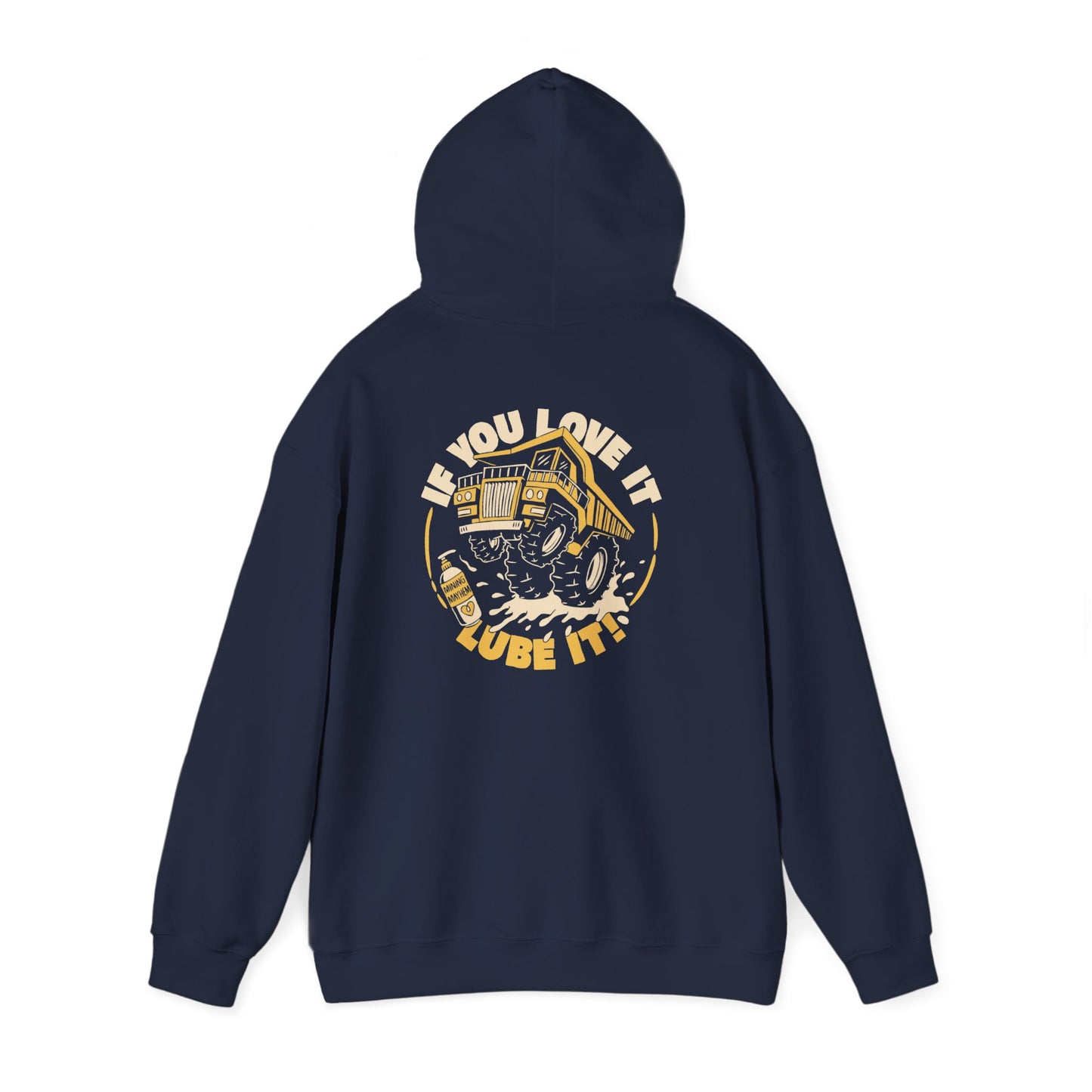 If You Love It Lube It - Hoodie