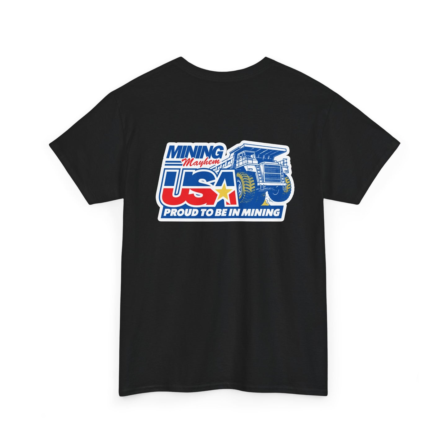 Mining Mayhem USA - Proud To Be In Mining T-Shirt