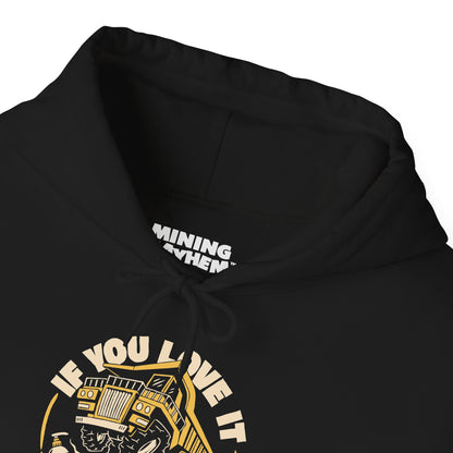 If You Love It Lube It - Hoodie