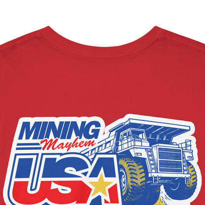 Mining Mayhem USA - Proud To Be In Mining T-Shirt